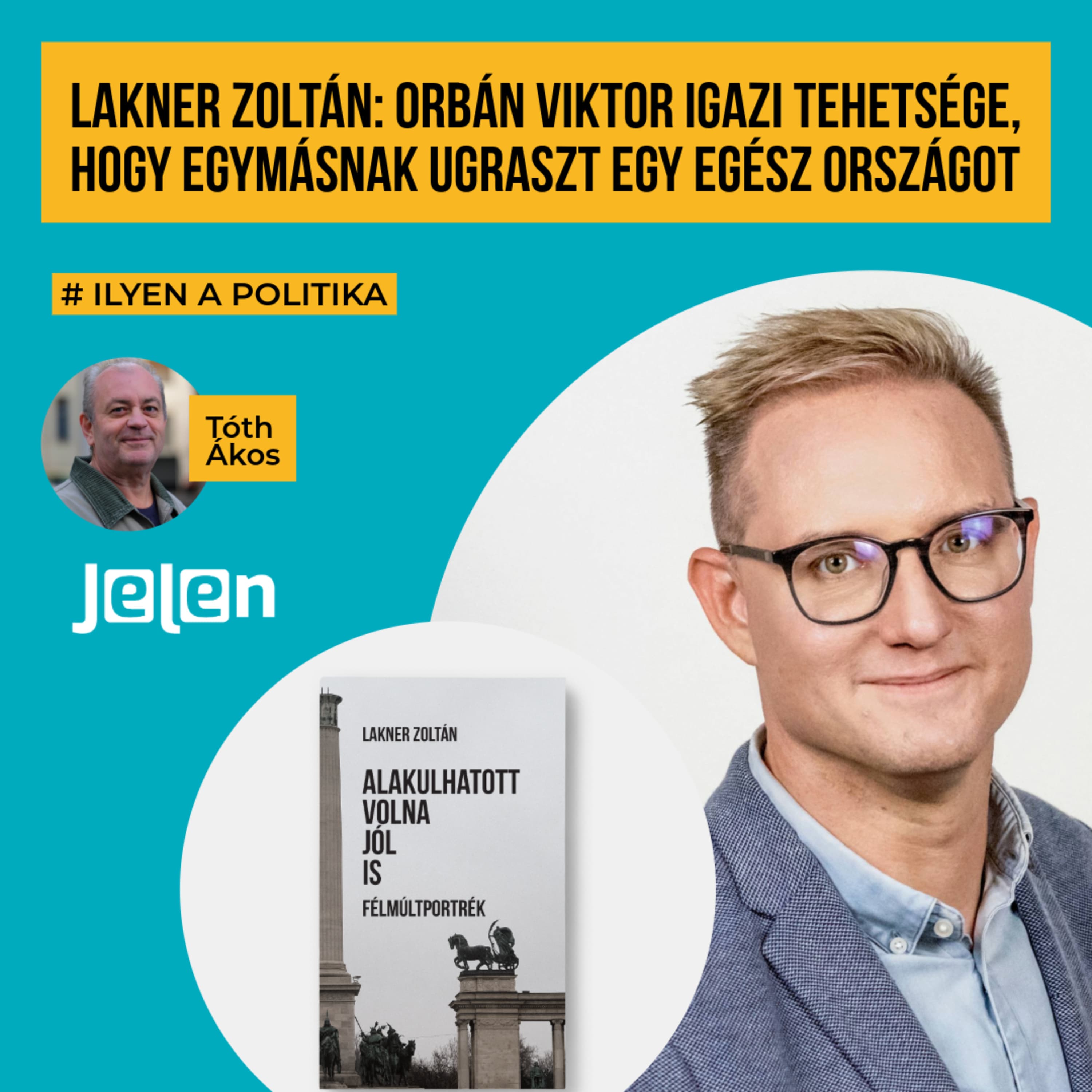 Lakner Zoltán: Orbán Viktor igazi tehetsége, hogy egymásnak ugraszt egy egész országot