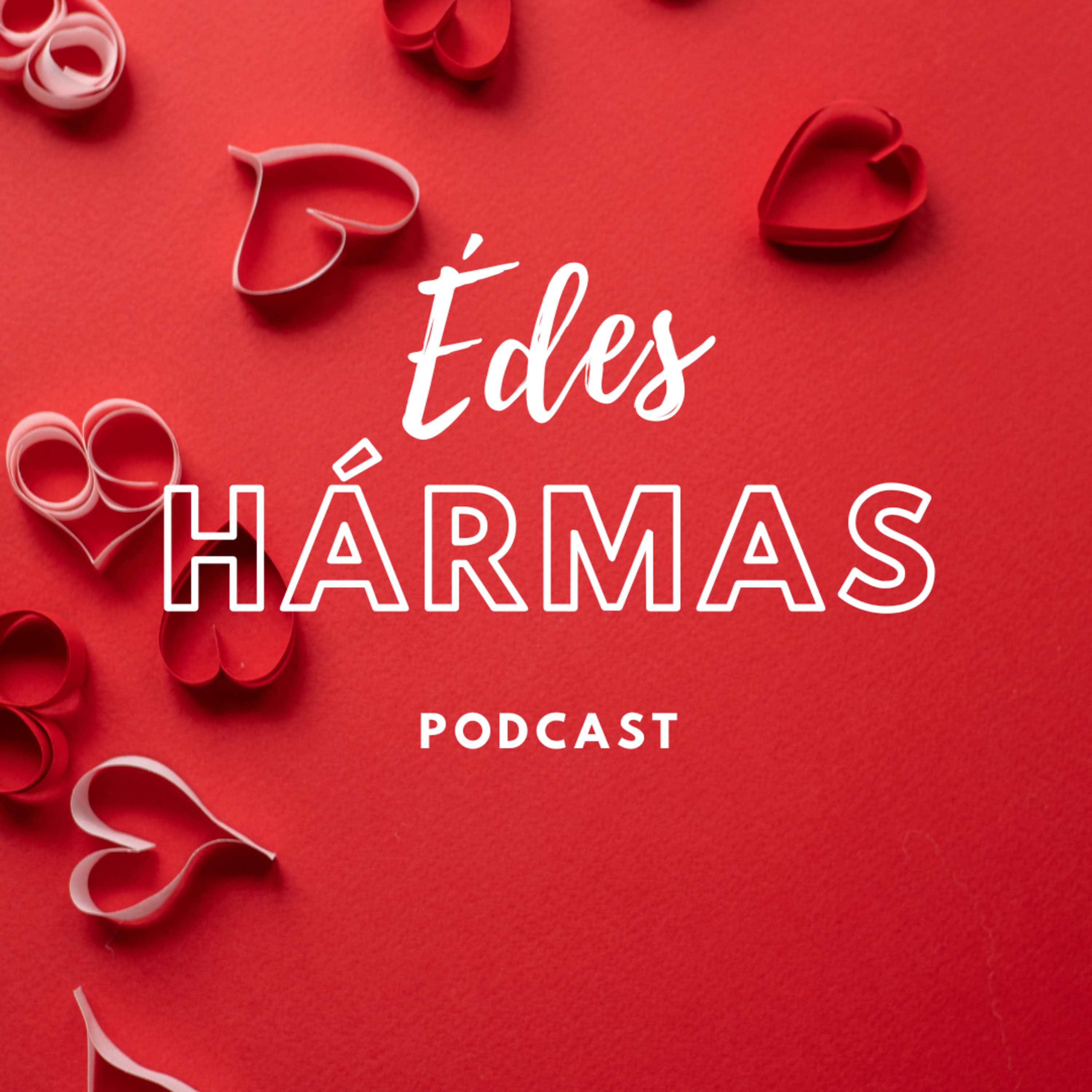 🎙️ Édes Hármas Valentin-napra: Szex, Sztorik és Meztelen Igazságok