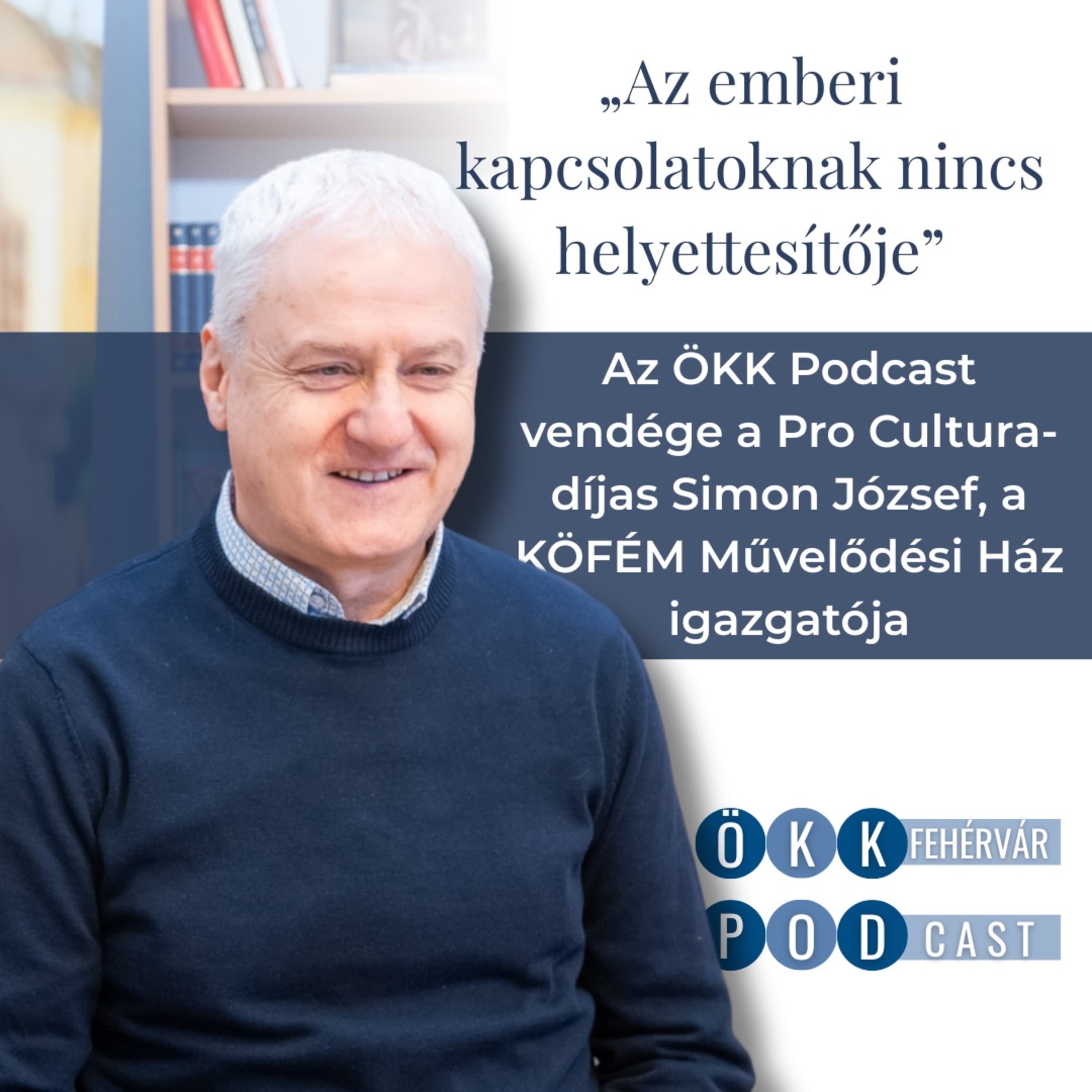 „Az emberi kapcsolatoknak nincs helyettesítője”