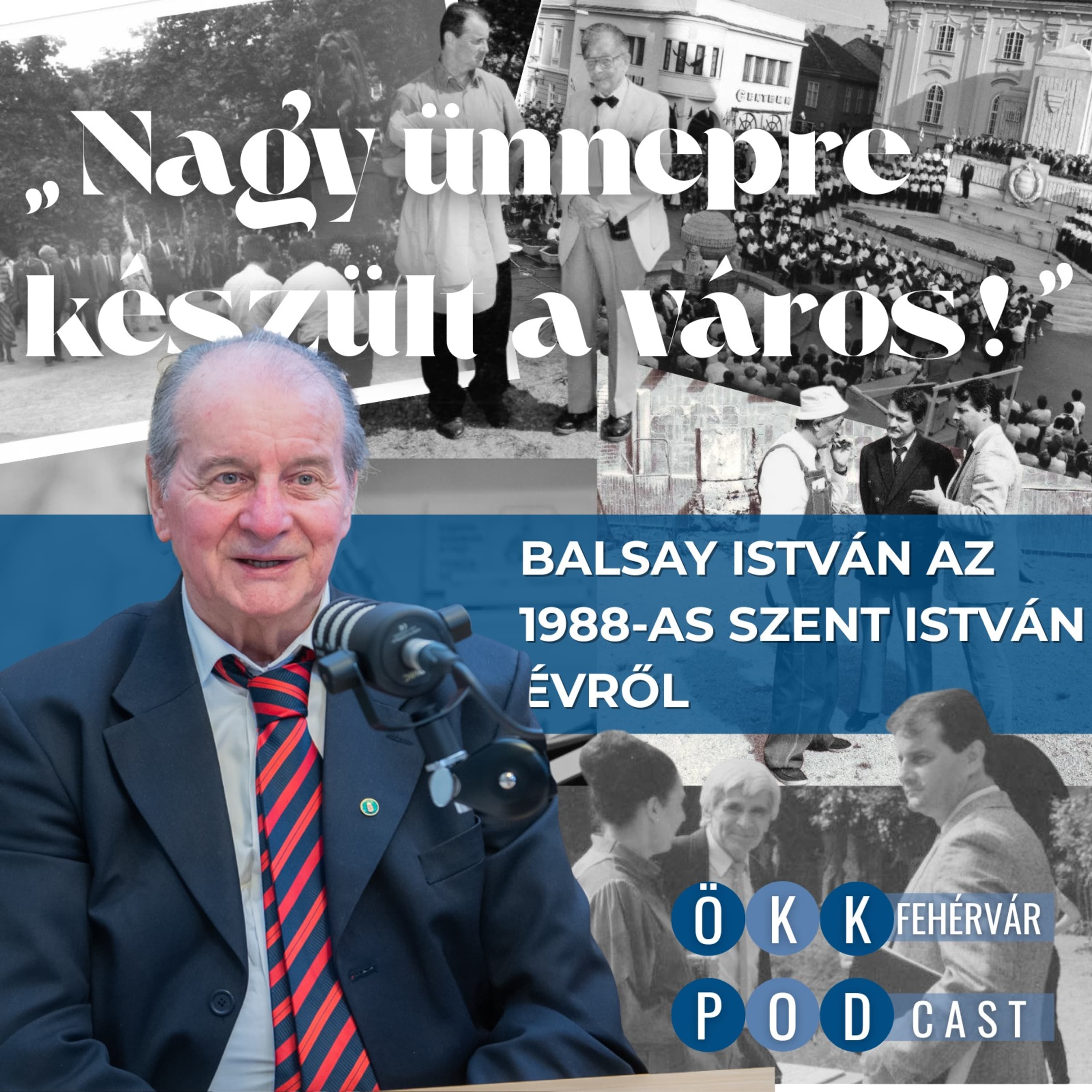 „Nagy ünnepre készült a város!” – az 1988-as Szent István Év Székesfehérváron