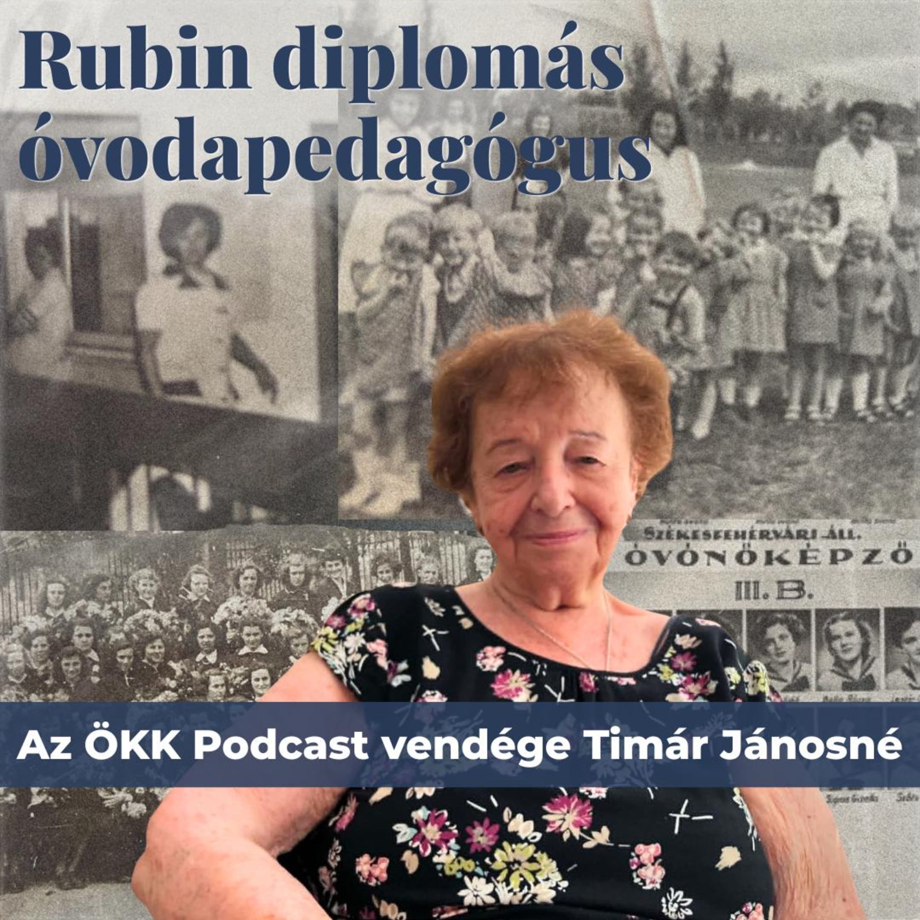 Rubin diplomás óvónő – Az ÖKK Podcast vendége Timár Jánosné