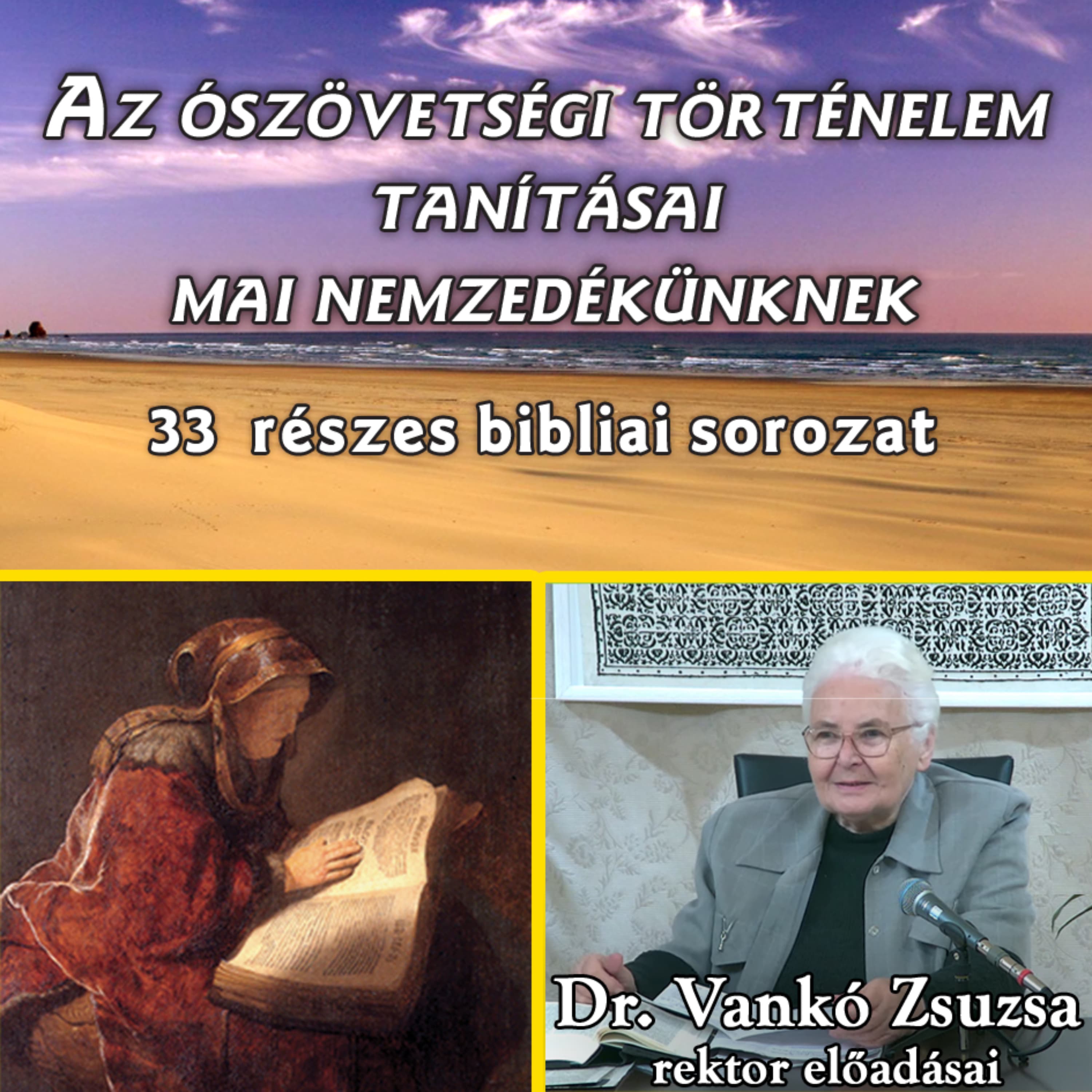 Az ószövetségi történelem tanításai mai nemzedékünknek