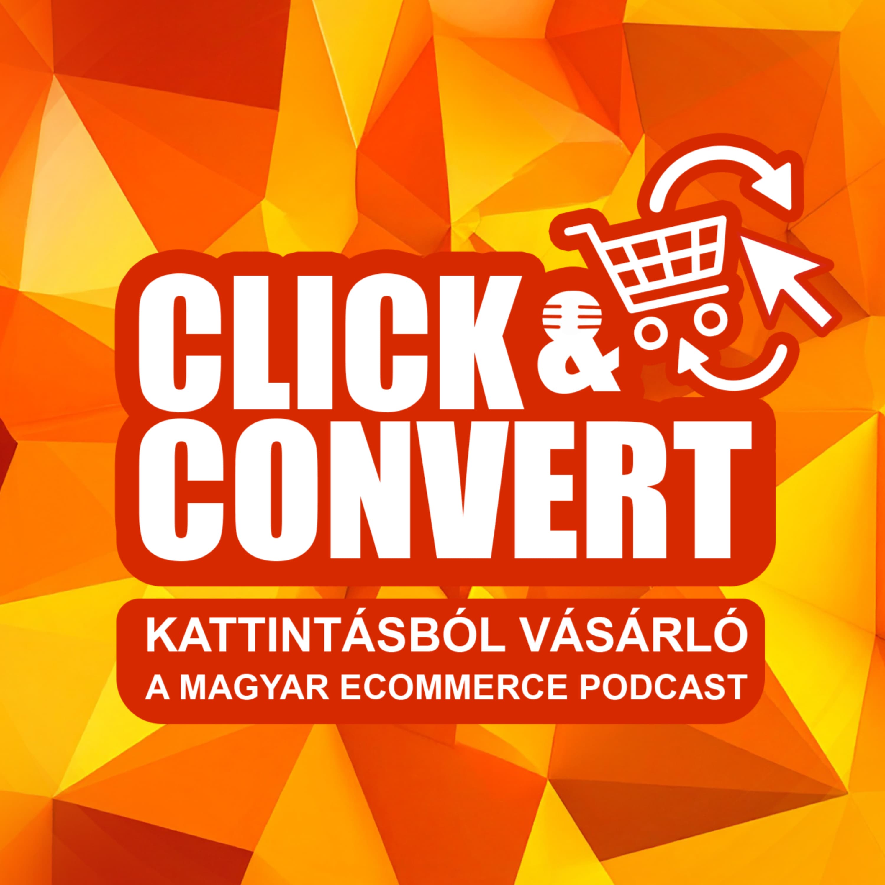 Click & Convert - A magyar ecommerce podcast I Ecommerce Hungary