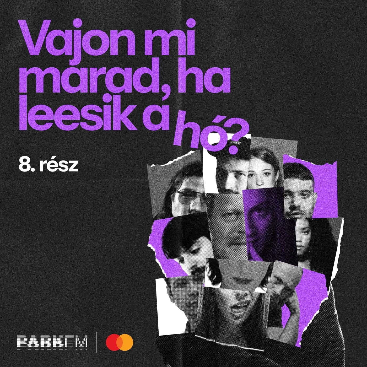 Vajon mi marad, ha leesik a hó? – 8. rész | Park FM