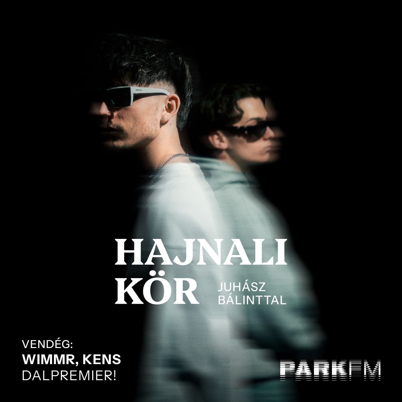 WimmR × Kens : Elképesztő, hogy milyen gyorsan egymársa tudunk hangolódni | Park FM – Hajnali Kör
