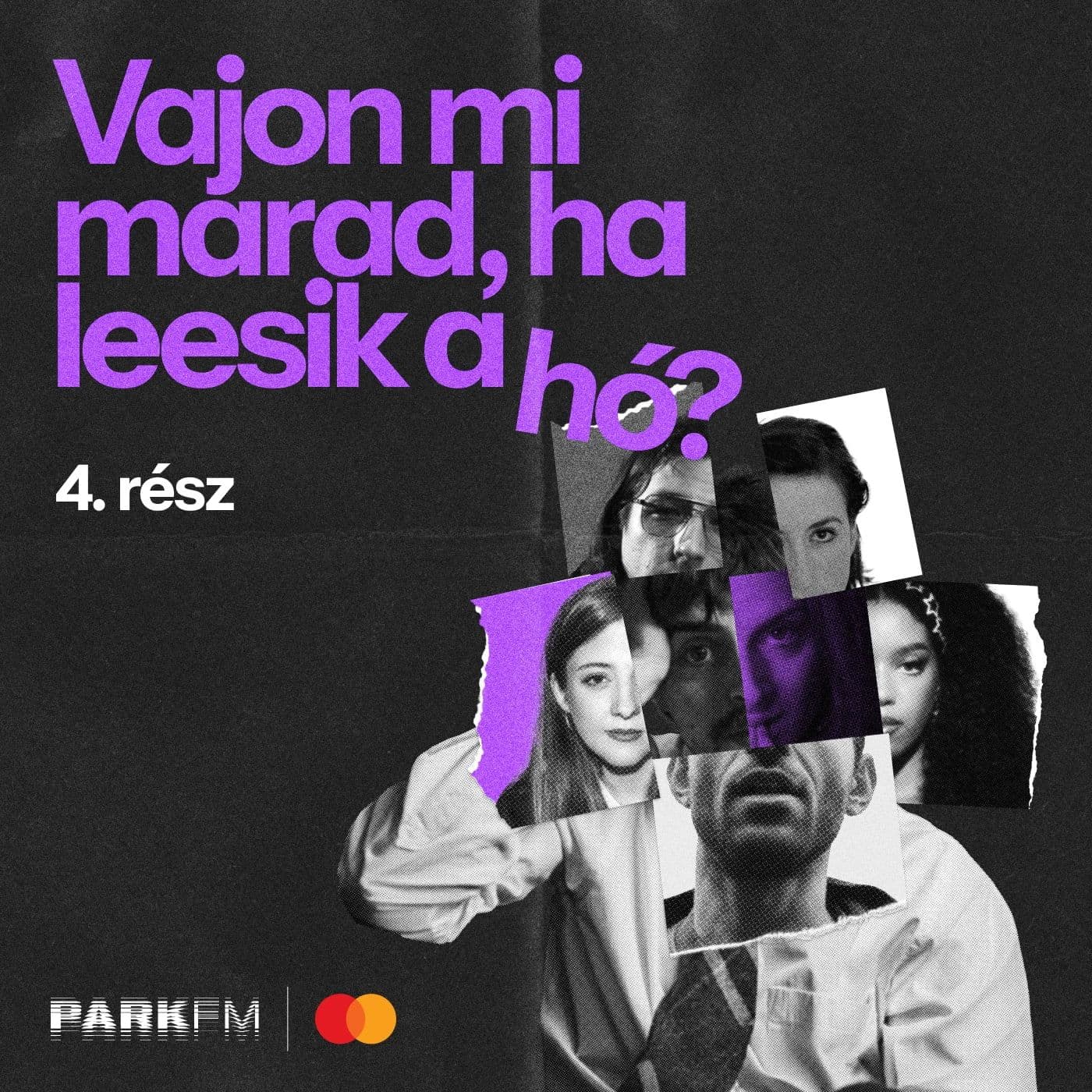 Vajon mi marad, ha leesik a hó? – 4. rész | Park FM