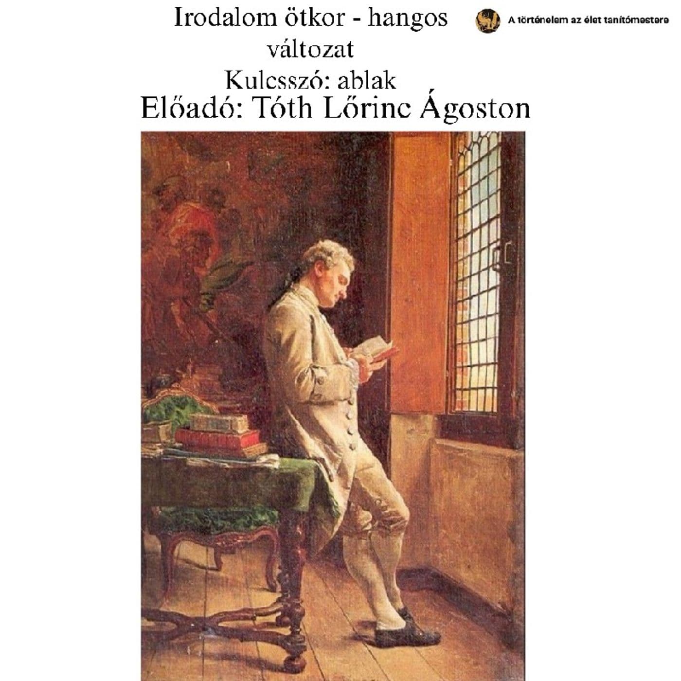 Irodalom ötkor - hangos változat (2. rész - Ablak)