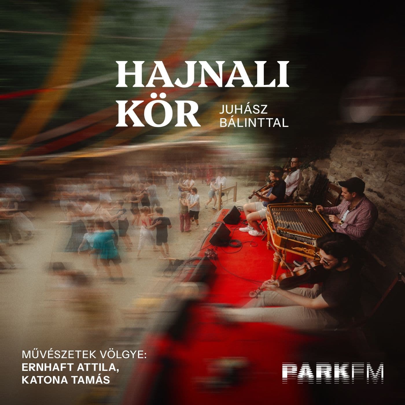 Művészetek Völgye: A közönség közösséggé kezd válni a Völgyben | Park FM – Hajnali Kör