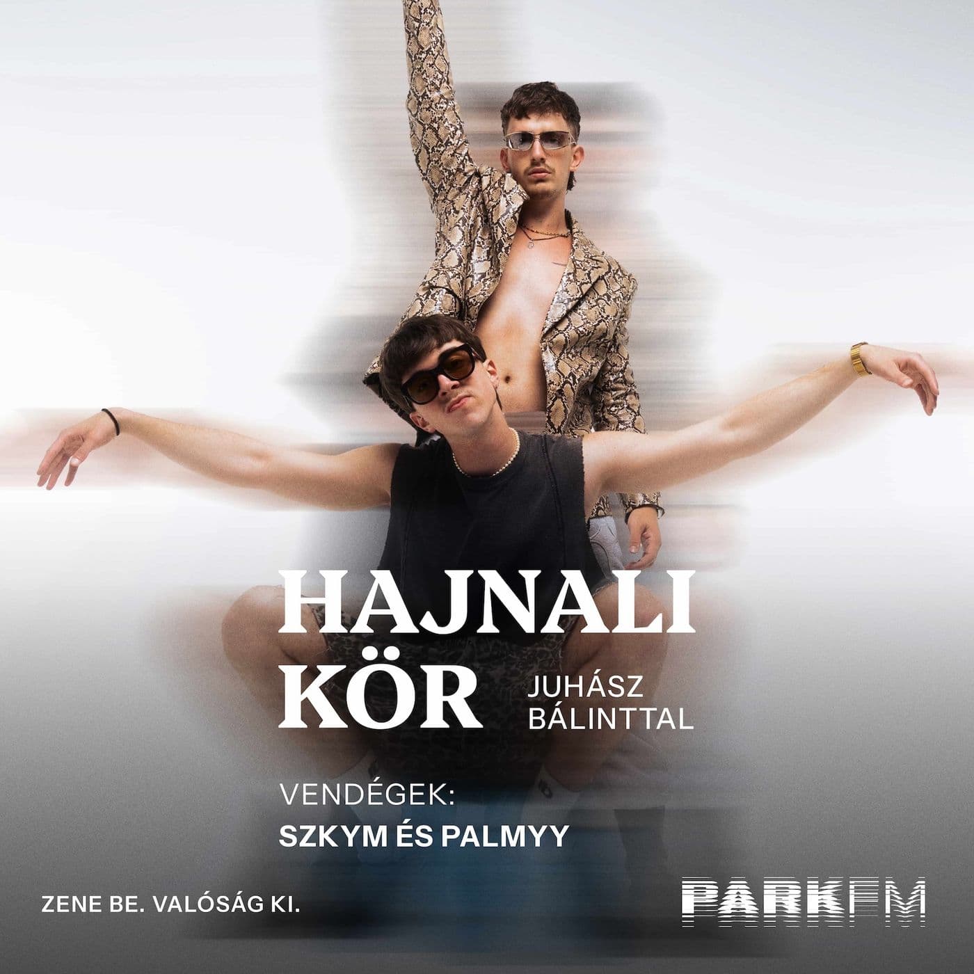 Szkym és Palmyy: Kertvárosi gengszterek vagy loverboyok? | Park FM – Hajnali Kör