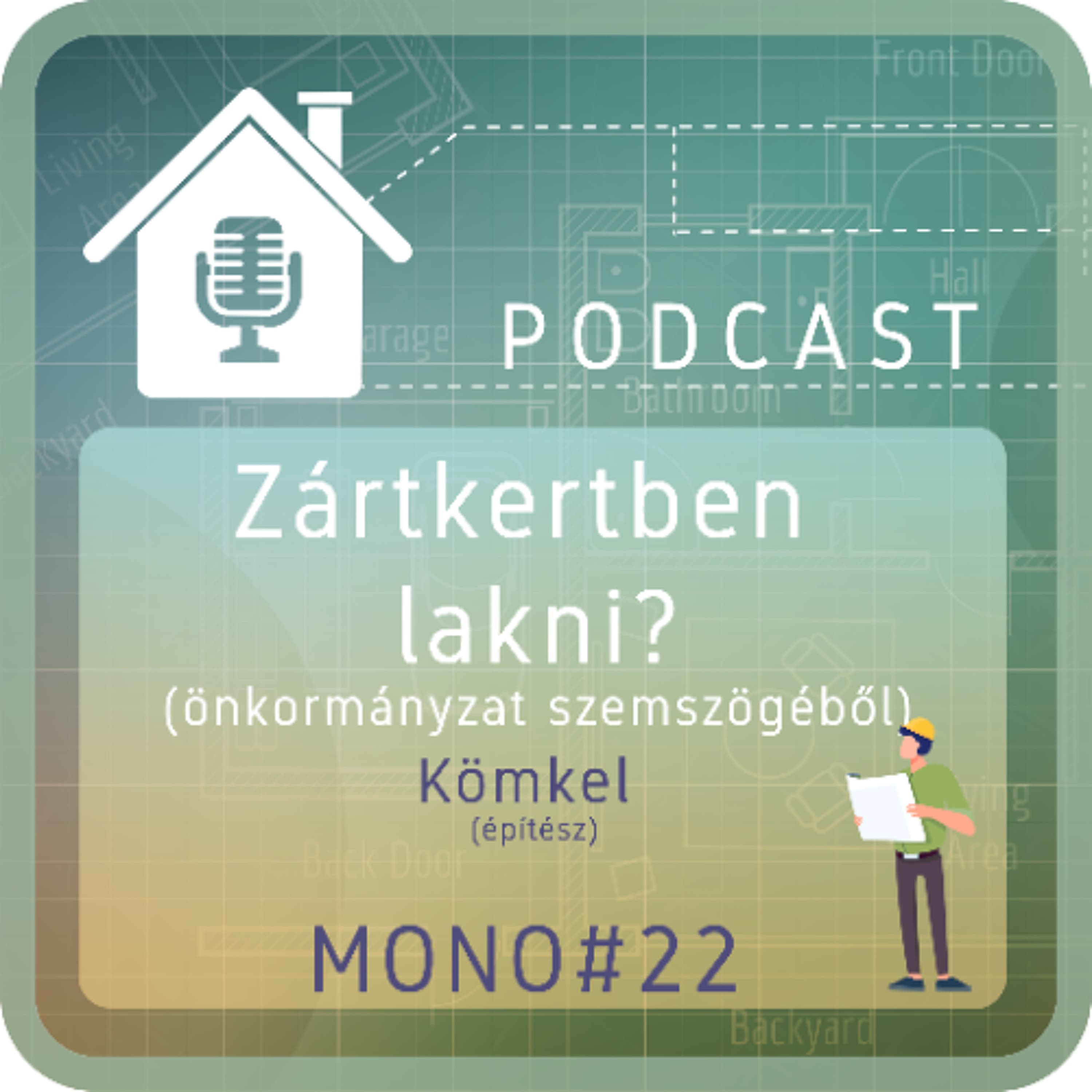 MONO#22: Zártkertben lakni? (önkormányzat szemszögéből)