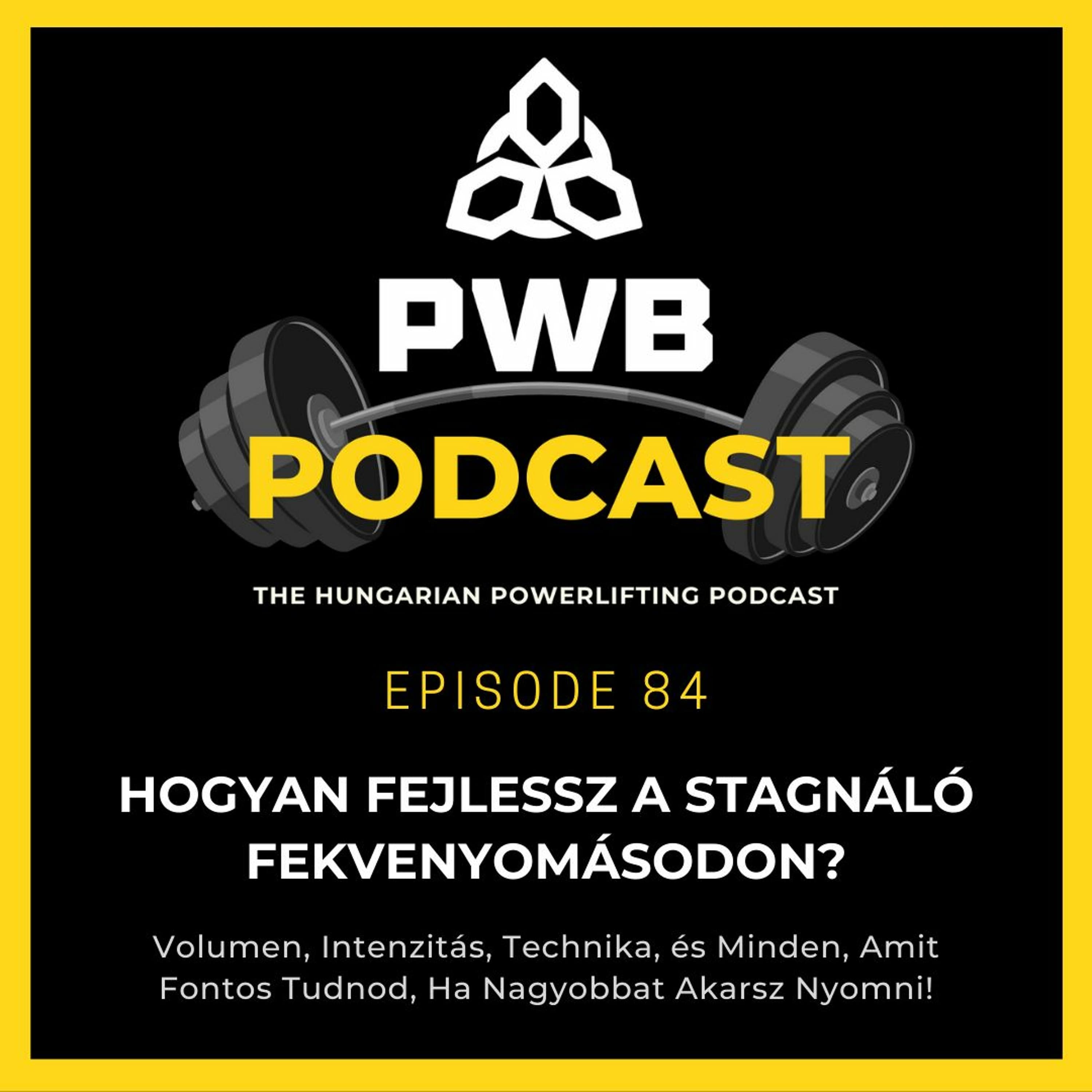 #84: Hogyan Fejlessz a Stagnáló Fekvenyomásodon?