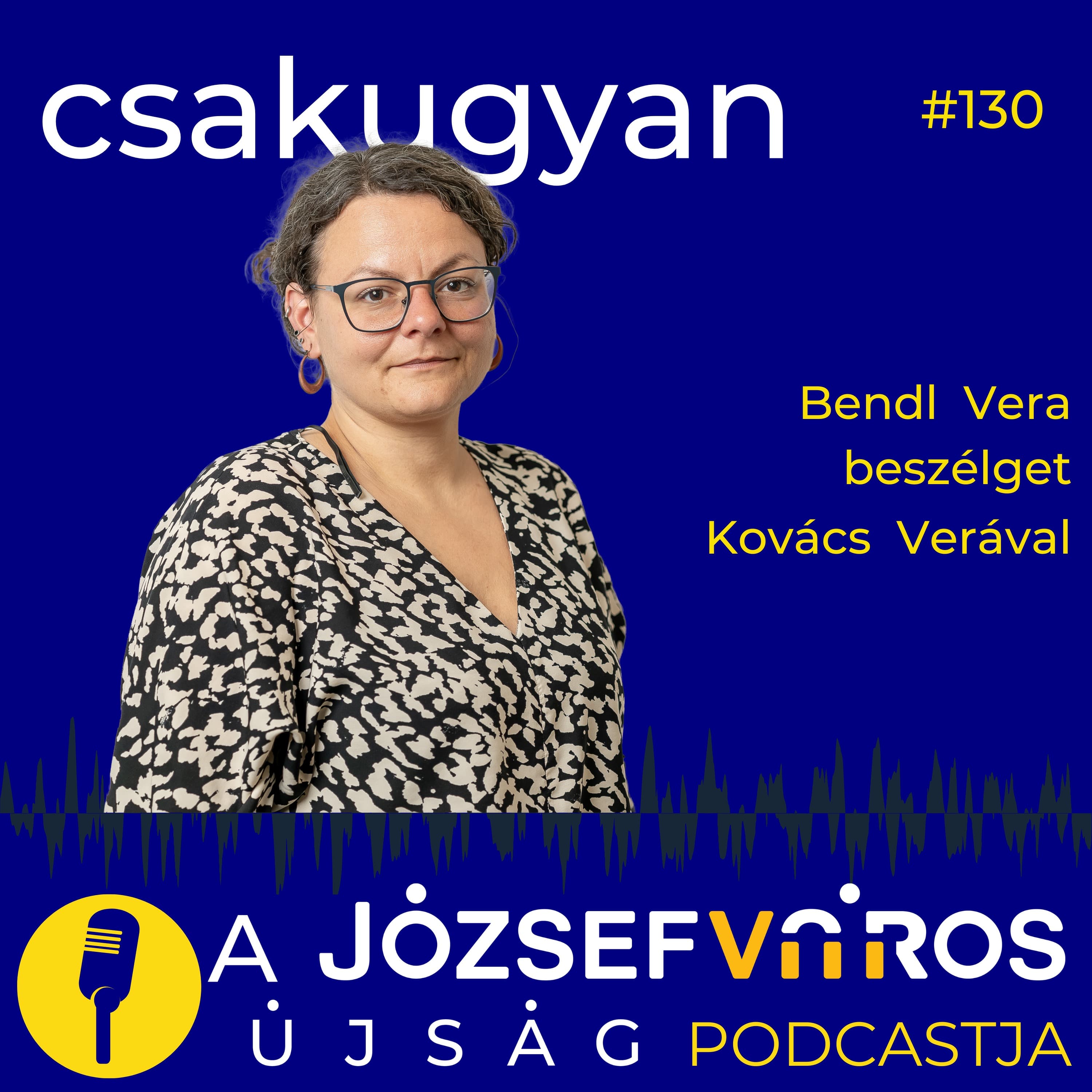 „Egy ideális rendszerben a lakhatás alapvető emberi jog” – Podcast Kovács Verával – Csakugyan #130
