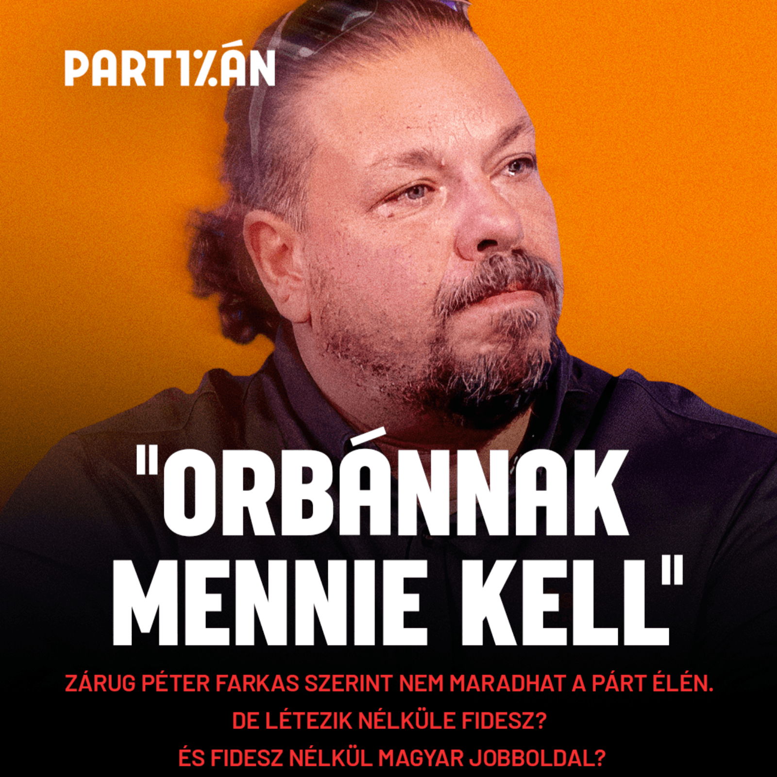 Van még jövője a Fidesznek? Válaszol: Zárug Péter Farkas