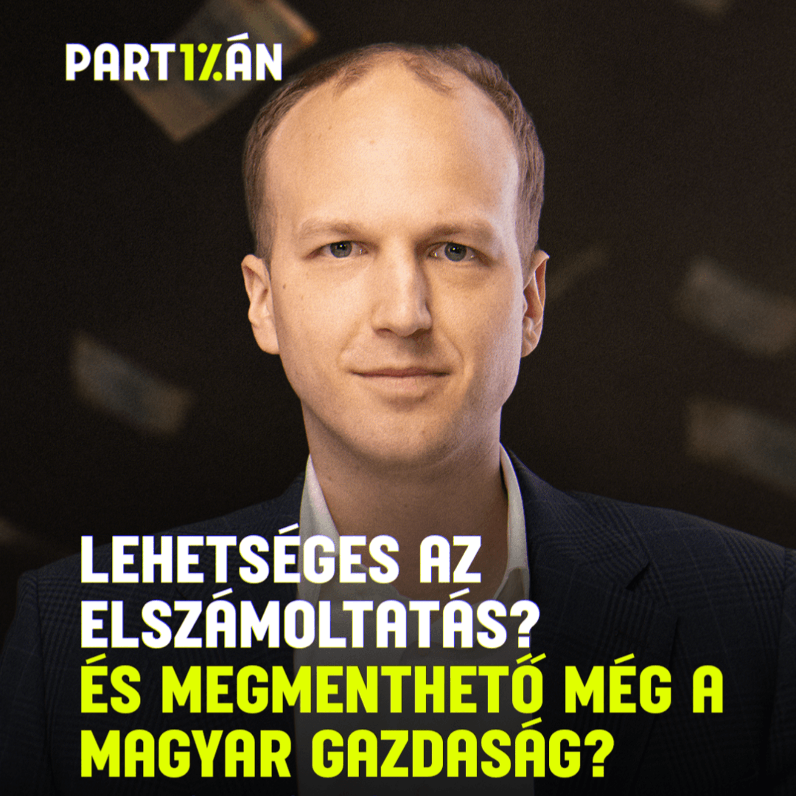 A kormány ment, a gazdasági válság maradt | Interjú Szabó Balázzsal