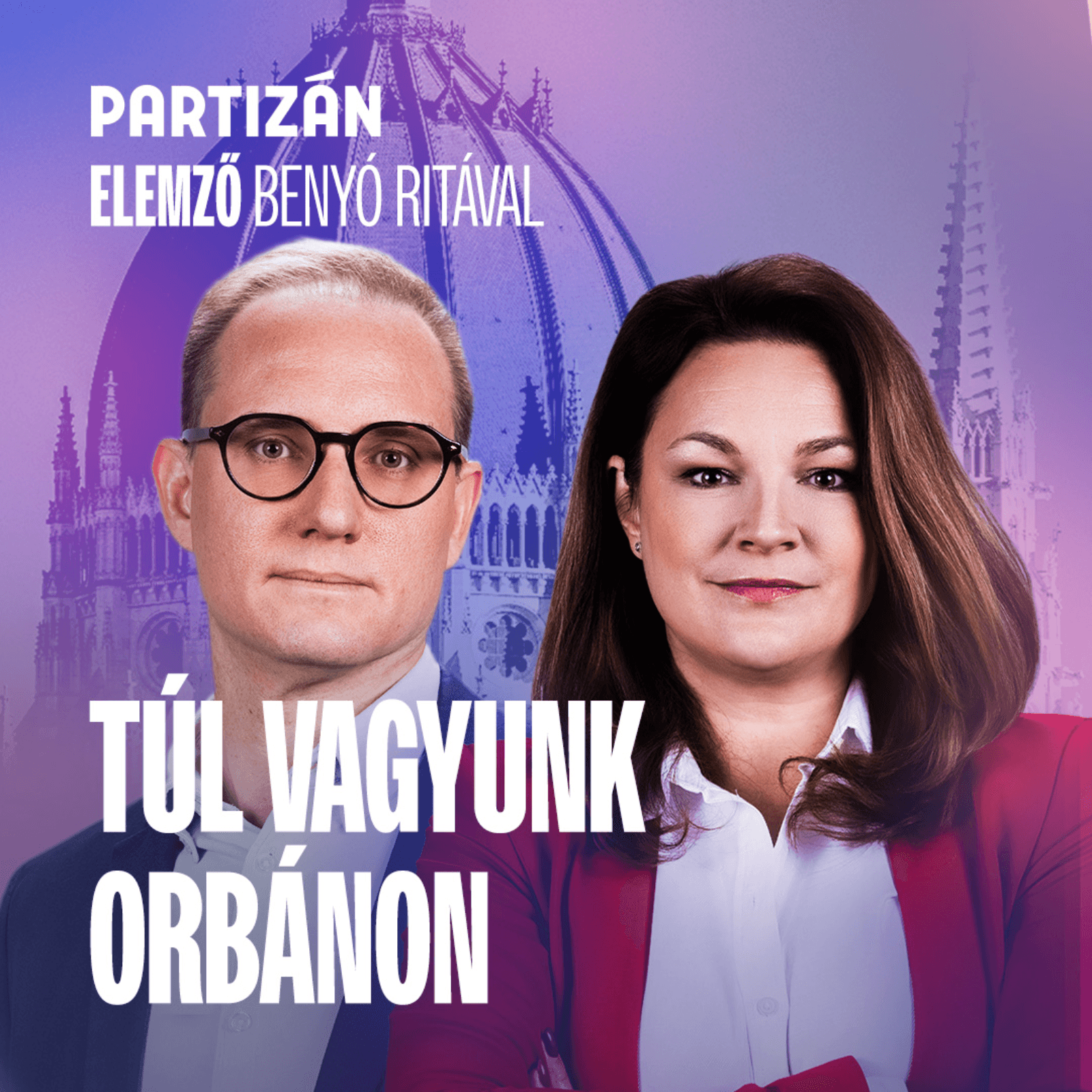 A magyar társadalom már túl van Orbán Viktoron | Elemző Benyóval és Laknerrel