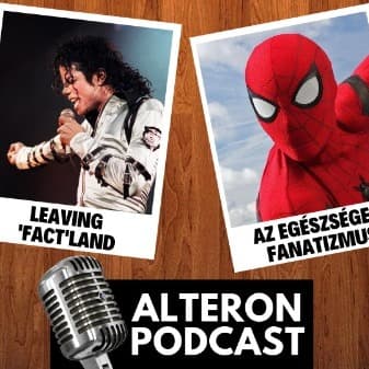 Leaving Factland l Az egészséges fanatizmus l Alteron Podcast #1